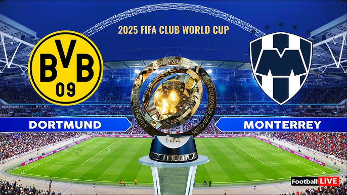 football live match   2025 dort mund vs monterrey